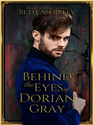 cover image of Behind the Eyes of Dorian Gray